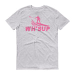 Watchill'n 'WH-SUP Paddle Boarding' - Short-Sleeve Unisex T-Shirt (Pink) - Watchill'n