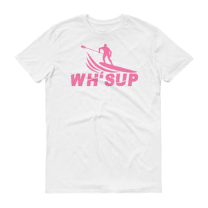 Watchill'n 'WH-SUP Paddle Boarding' - Short-Sleeve Unisex T-Shirt (Pink) - Watchill'n